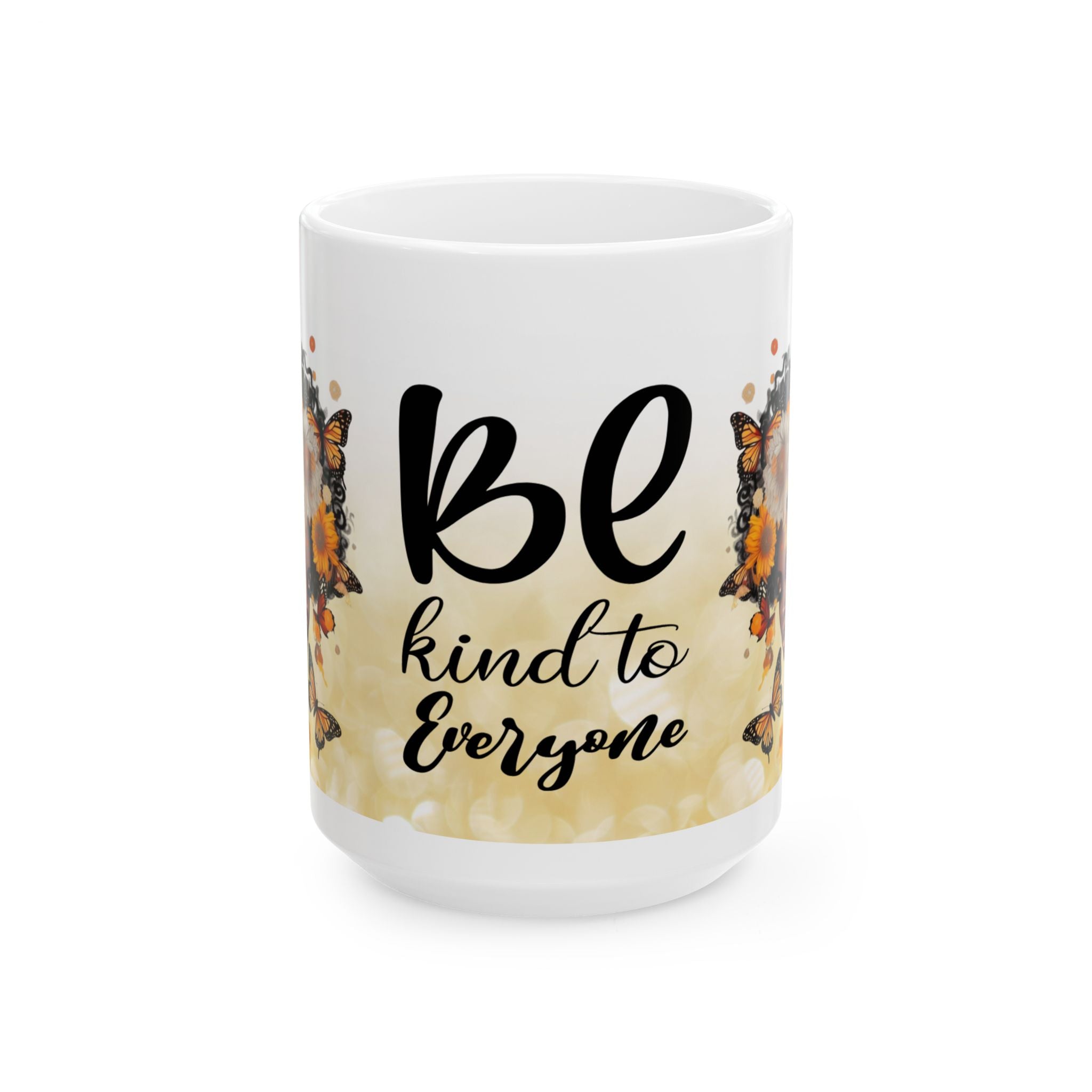 Inspirational Butterfly Mug - Be Kind to Everyone, Motivational Gift for Friends, Office Decor, Coffee Lovers, Positive Vibes