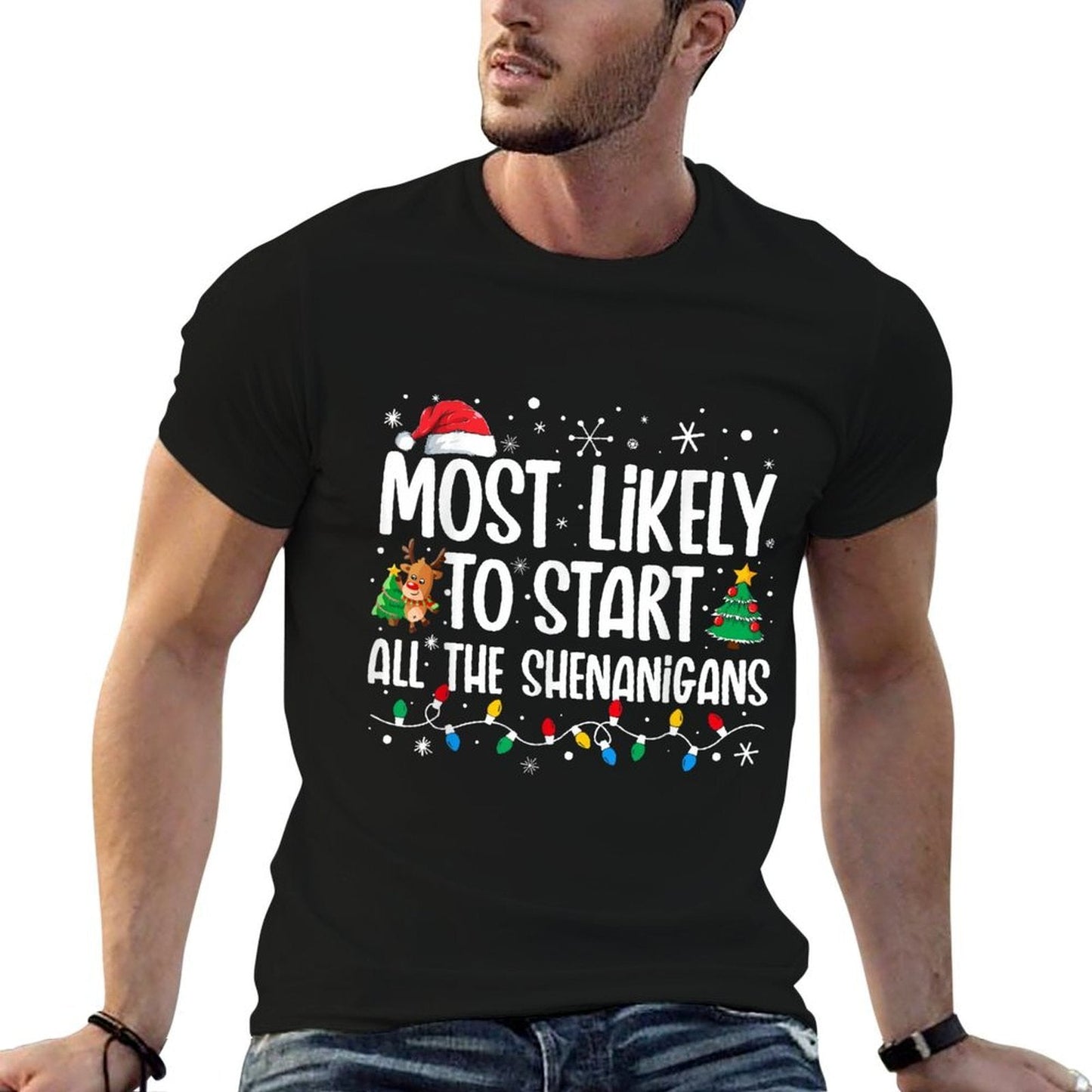 Most Likely To Start The Shenanigans Funny Family Christmas Comfortable T-Shirt