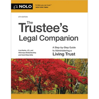 The Trustee's Legal Companion: A Step-By-Step Guide to Administering a Living Trust